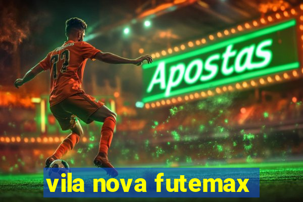 vila nova futemax